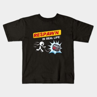 Respawn In Real Life Kids T-Shirt